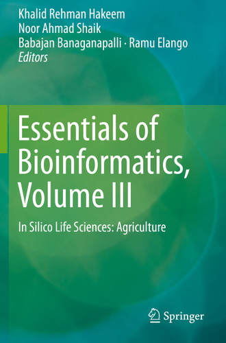 Essentials of Bioinformatics, Volume III: In Silico Life Sciences: Agriculture book cover by 