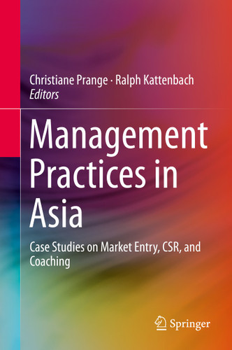 Management Practices in Asia: Case Studies on Market Entry, CSR, and Coaching book cover by 