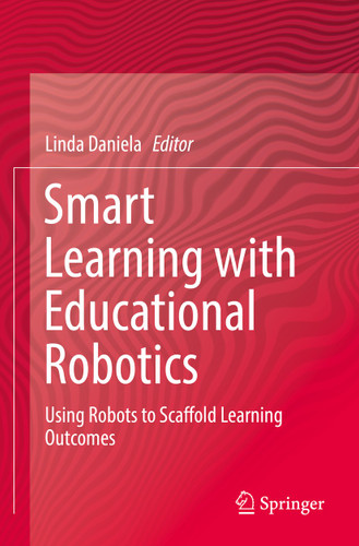 Smart Learning with Educational Robotics: Using Robots to Scaffold Learning Outcomes book cover by 