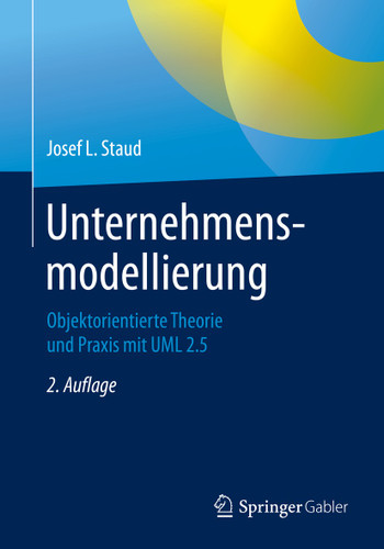 Unternehmensmodellierung: Objektorientierte Theorie und Praxis mit UML 2.5 book cover by Josef L. Staud