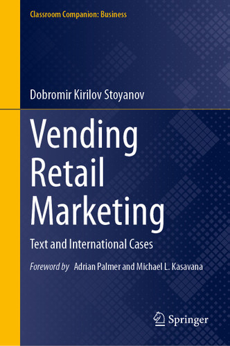 Vending Retail Marketing: Text and International Cases (Classroom Companion: Business) book cover by Dobromir Kirilov Stoyanov