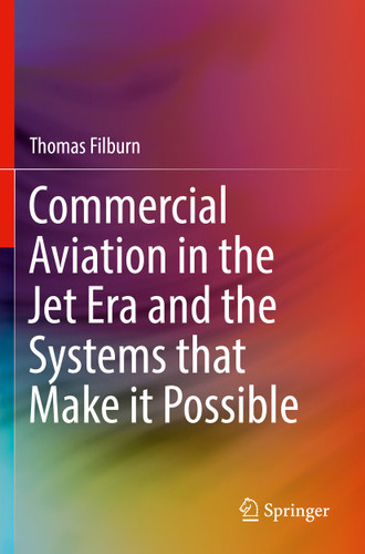 Commercial Aviation in the Jet Era and the Systems that Make it Possible book cover by Thomas Filburn