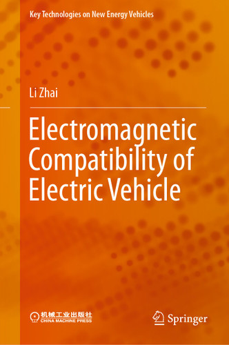 Electromagnetic Compatibility of Electric Vehicle (Key Technologies on New Energy Vehicles) book cover by Li Zhai