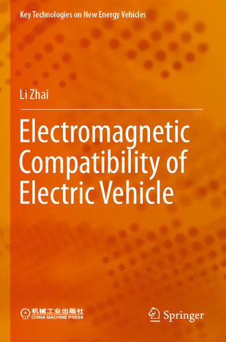 Electromagnetic Compatibility of Electric Vehicle (Key Technologies on New Energy Vehicles) book cover by Li Zhai