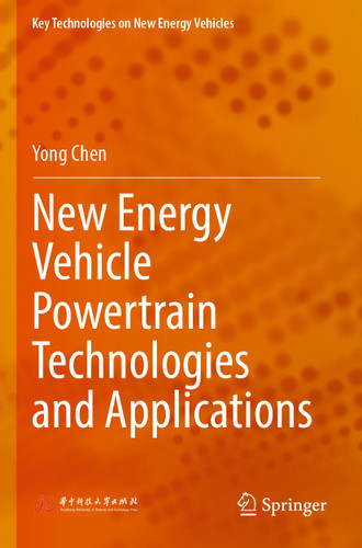 New Energy Vehicle Powertrain Technologies and Applications (Key Technologies on New Energy Vehicles) book cover by Yong Chen