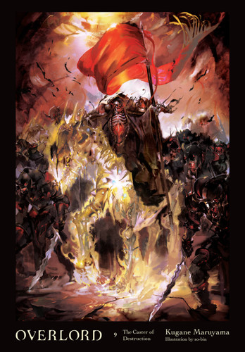 Overlord, Vol. 9 (light novel): The Caster of Destruction (Overlord #9) book cover by Kugane Maruyama