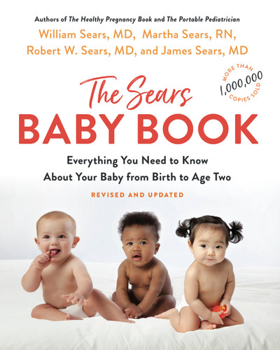 The Sears Baby Book: Everything You Need to Know About Your Baby from Birth to Age Two book cover by James Sears, William Sears, Robert W. Sears, Martha Sears