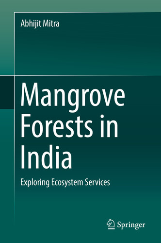 Mangrove Forests in India: Exploring Ecosystem Services book cover by Abhijit Mitra