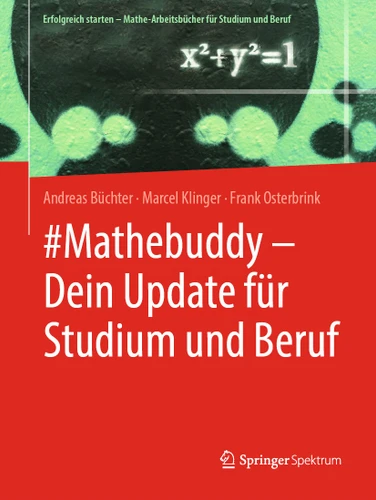 #Mathebuddy – Dein Update für Studium und Beruf (Erfolgreich starten – Mathe-Arbeitsbücher für Studium und Beruf) book cover by Andreas Büchter, Marcel Klinger, Frank Osterbrink