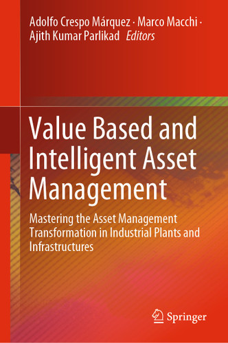 Value Based and Intelligent Asset Management: Mastering the Asset Management Transformation in Industrial Plants and Infrastructures book cover by 