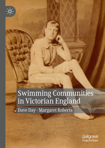 Swimming Communities in Victorian England book cover by Dave Day, Margaret Roberts