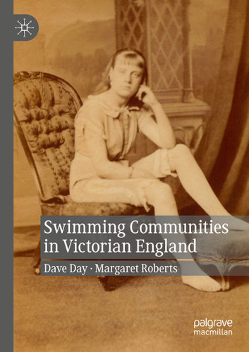 Swimming Communities in Victorian England book cover by Dave Day, Margaret Roberts