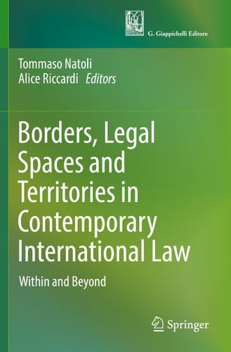 Borders, Legal Spaces and Territories in Contemporary International Law: Within and Beyond book cover by 