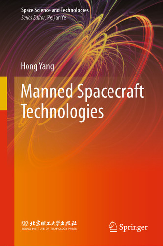 Manned Spacecraft Technologies (Space Science and Technologies) book cover by Hong Yang