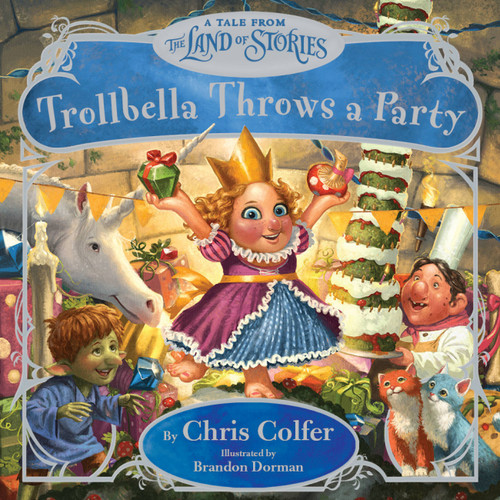 Trollbella Throws a Party: A Tale from the Land of Stories (The Land of Stories) book cover by Chris Colfer