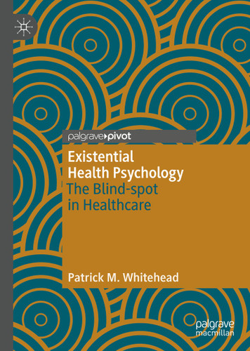 Existential Health Psychology: The Blind-spot in Healthcare book cover by Patrick M. Whitehead