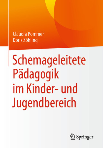 Schemageleitete Pädagogik im Kinder- und Jugendbereich book cover by Claudia Pommer, Doris Zöhling