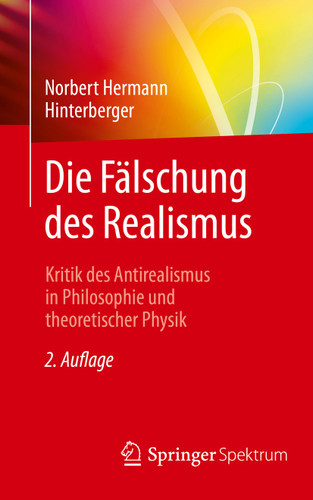 Die Fälschung des Realismus: Kritik des Antirealismus in Philosophie und theoretischer Physik book cover by Norbert Hermann Hinterberger