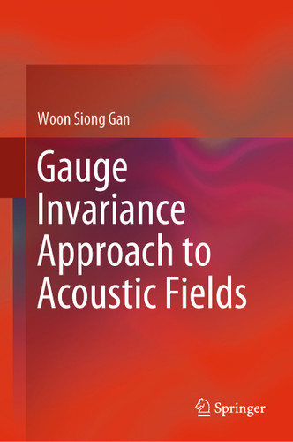 Gauge Invariance Approach to Acoustic Fields book cover by Woon Siong Gan