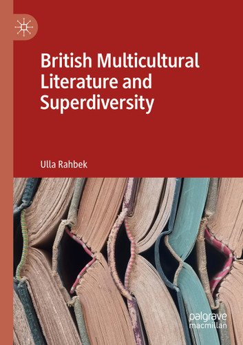 British Multicultural Literature and Superdiversity book cover by Ulla Rahbek