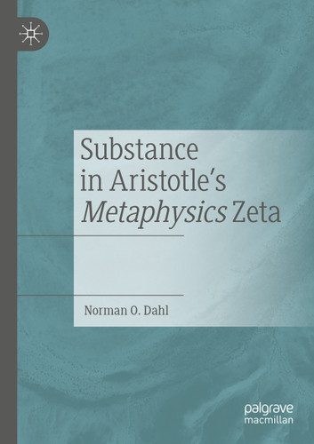 Substance in Aristotle's Metaphysics Zeta book cover by Norman O. Dahl