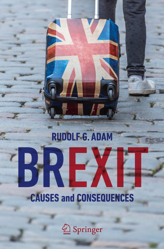 Brexit: Causes and Consequences book cover by Rudolf G. Adam