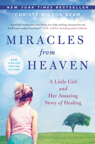 Miracles from Heaven: A Little Girl and Her Amazing Story of Healing book cover by Christy Wilson Beam