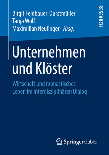 Unternehmen und Klöster: Wirtschaft und monastisches Leben im interdisziplinären Dialog book cover by 