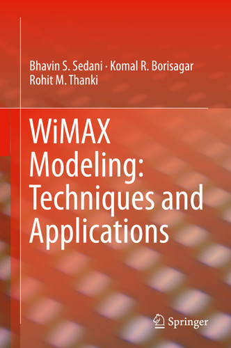 WiMAX Modeling: Techniques and Applications book cover by Bhavin S. Sedani, Komal R. Borisagar, Rohit M. Thanki
