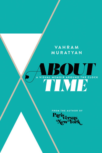About Time: A Visual Memoir Around the Clock book cover by Vahram Muratyan