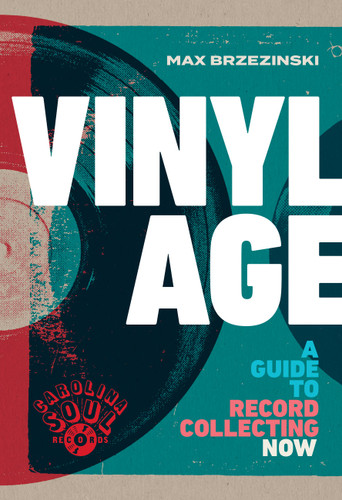 Vinyl Age: A Guide to Record Collecting Now book cover by Max Brzezinski
