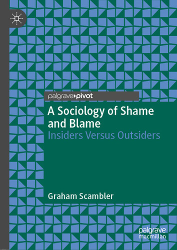 A Sociology of Shame and Blame: Insiders Versus Outsiders book cover by Graham Scambler