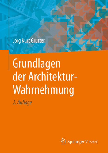 Grundlagen der Architektur-Wahrnehmung book cover by Jörg Kurt Grütter