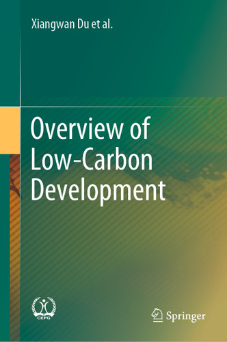 Overview of Low-Carbon Development book cover by Xiangwan Du, Dadi Zhou, Qingchen Chao, Zongguo Wen, Taoli Huhe, Qiang Liu