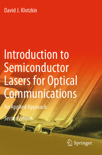 Introduction to Semiconductor Lasers for Optical Communications: An Applied Approach book cover by David J. Klotzkin