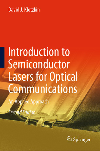 Introduction to Semiconductor Lasers for Optical Communications: An Applied Approach book cover by David J. Klotzkin