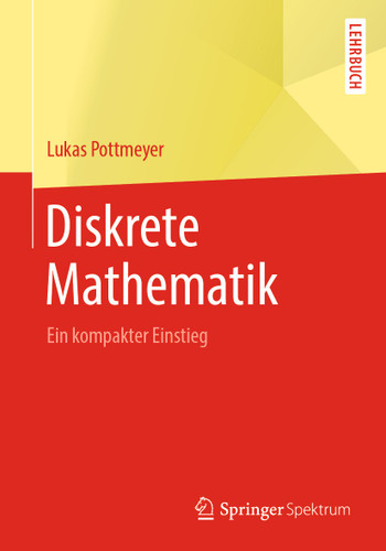 Diskrete Mathematik: Ein kompakter Einstieg book cover by Lukas Pottmeyer
