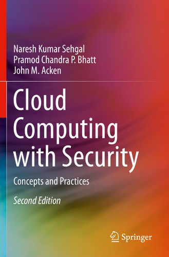 Cloud Computing with Security: Concepts and Practices book cover by Naresh Kumar Sehgal, Pramod Chandra P. Bhatt, John M. Acken