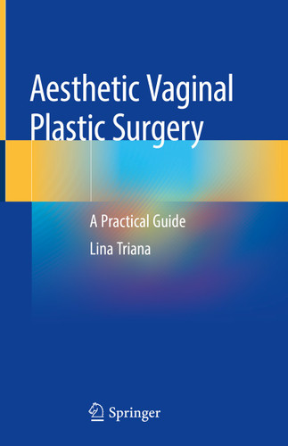 Aesthetic Vaginal Plastic Surgery: A Practical Guide book cover by Lina Triana