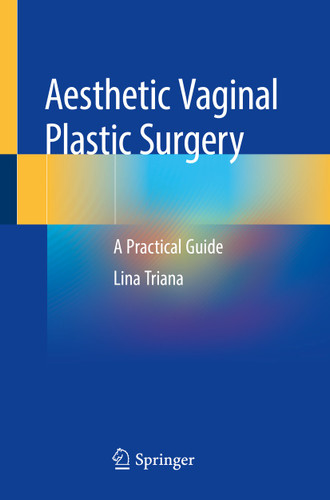 Aesthetic Vaginal Plastic Surgery: A Practical Guide book cover by Lina Triana