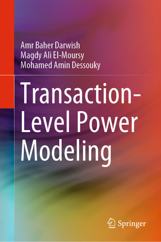 Transaction-Level Power Modeling book cover by Amr Baher Darwish, Magdy Ali El-Moursy, Mohamed Amin Dessouky