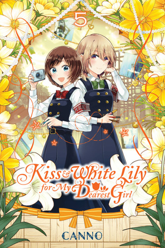 Kiss and White Lily for My Dearest Girl, Vol. 5 (Kiss and White Lily for My Dearest Girl #5) book cover by Canno