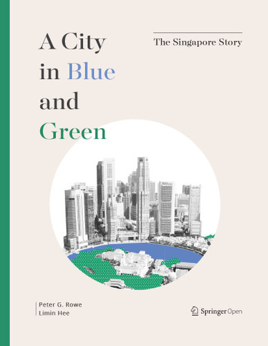 A City in Blue and Green: The Singapore Story book cover by Peter G. Rowe, Limin Hee