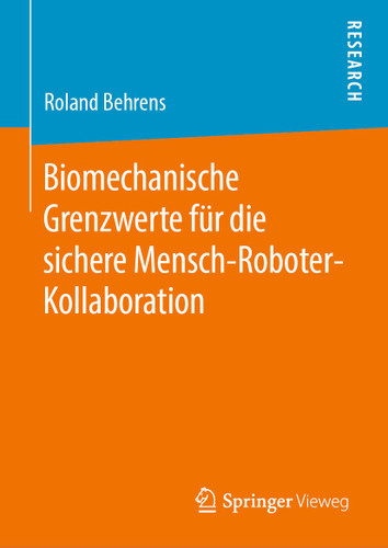 Biomechanische Grenzwerte für die sichere Mensch-Roboter-Kollaboration book cover by Roland Behrens