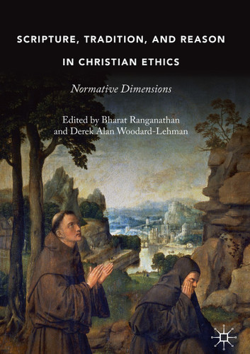 Scripture, Tradition, and Reason in Christian Ethics: Normative Dimensions book cover by 
