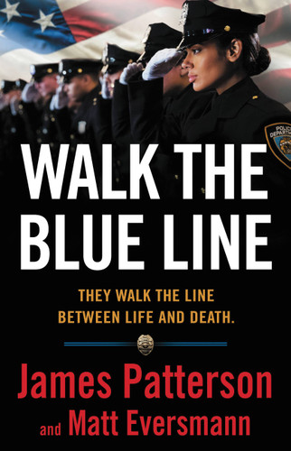 Walk the Blue Line: Real Cops, True Stories (Heroes Among Us #3) book cover by James Patterson, Matt Eversmann