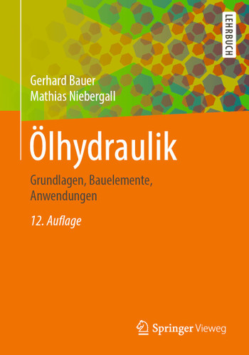 Ölhydraulik: Grundlagen, Bauelemente, Anwendungen book cover by Gerhard Bauer, Mathias Niebergall