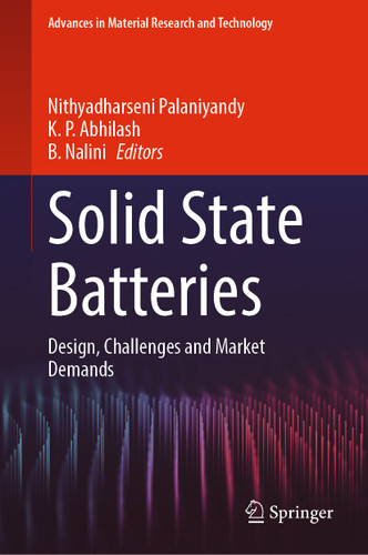 Solid State Batteries: Design, Challenges and Market Demands (Advances in Material Research and Technology) book cover by 