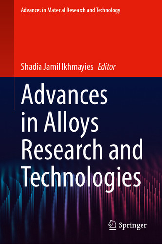Advances in Alloys Research and Technologies (Advances in Material Research and Technology) book cover by 