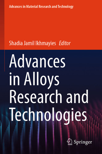 Advances in Alloys Research and Technologies (Advances in Material Research and Technology) book cover by 